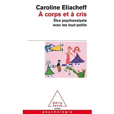 Abbildung von a Corps ET Cris: Etre Psychanalyste Avec Les Tout Petits