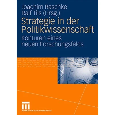Abbildung von Strategie in der Politikwissenschaft: Konturen eines neuen Forschungsfelds (German Edition)