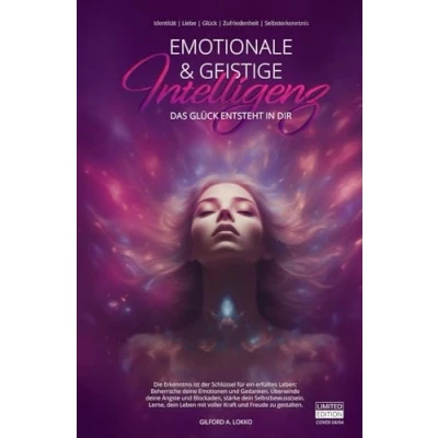 Abbildung von Emotionale &amp; geistige Intelligenz: Das Glück entsteht in dir Limitierte Auflage Cover Nr.4