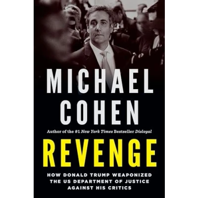 Abbildung von Revenge: How Donald Trump Weaponized the US Department of Justice Against His Critics