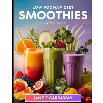 Abbildung von The Low FODMAP Diet Smoothies Cookbook: Simple Gut Friendly Recipes To Help Soothe IBS and Improve Digestive Wellness (Digestive Delights: Series)