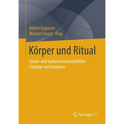 Abbildung von Körper und Ritual: Sozial kulturwissenschaftliche Zugänge Analysen