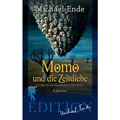Abbildung von Momo und die Zeitdiebe: Ein Spiel für das Musiktheater in zwei Teilen