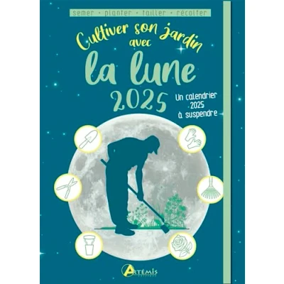 Abbildung von Cultiver son jardin Avec la lune 2025: 1 calendrier à suspendre