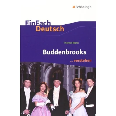 Abbildung von EinFach Deutsch ...verstehen. Interpretationshilfen: ...verstehen: Thomas Mann: Buddenbrooks