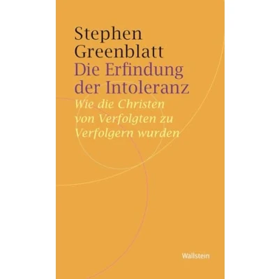 Abbildung von die Erfindung der Intoleranz: Wie Christen von Verfolgten zu Verfolgern wurden (Historische Geisteswissenschaften. Frankfurter Vorträge)