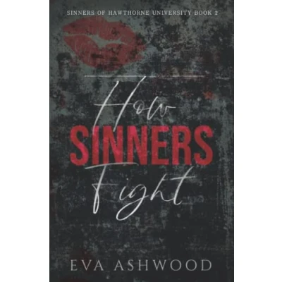Abbildung von How Sinners Fight: A Dark College Bully Romance (Sinners of Hawthorne University, Band 2)