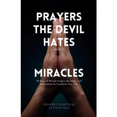Abbildung von Miracles: 30 Days of Miracle Prayers, Devotions, and Declarations to Transform Your Life (Prayers The Devil Hates)