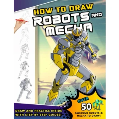 Abbildung von How To Draw Robots and Mecha: A Step by Drawing Book Sci Fi gift for young artists