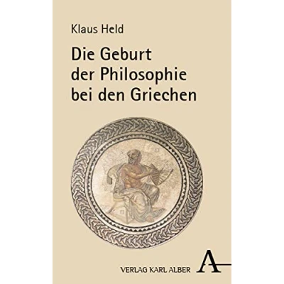 Abbildung von Die Geburt der Philosophie bei den Griechen: Eine phänomenologische Vergegenwärtigung