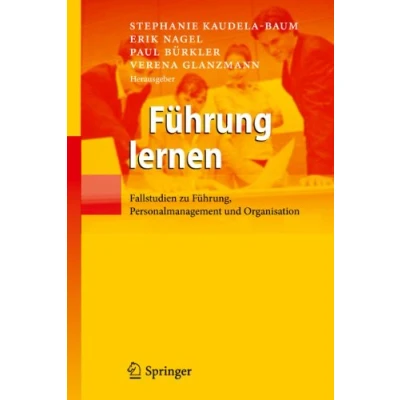 Abbildung von Führung lernen: Fallstudien zu Führung, Personalmanagement und Organisation