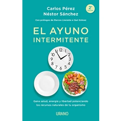 Abbildung von El ayuno intermitente: Gana salud, energía y libertad potenciando los recursos naturales de tu organismo (Nutrición dietética)