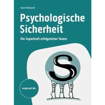 Abbildung von Psychologische Sicherheit: Die Superkraft erfolgreicher Teams (Haufe Fachbuch)