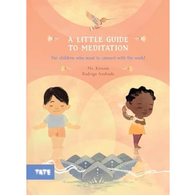 Abbildung von A Little Guide to Meditation: For Children Who Want Connect with the World