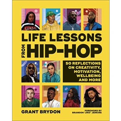 Abbildung von Life Lessons from Hip Hop: 50 Reflections on Creativity, Motivation and Wellbeing (DK Bilingual Visual Dictionary)