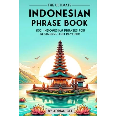Abbildung von The Ultimate Indonesian Phrase Book: 1001 Phrases for Beginners and Beyond!
