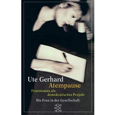 Abbildung von Atempause: Feminismus als demokratisches Projekt (Die Frau in der Gesellschaft)
