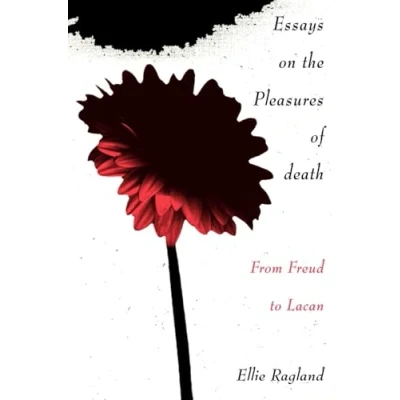 Abbildung von Essays on the Pleasures of Death: From Freud to Lacan