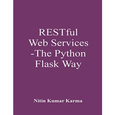 Abbildung von Restful Web Services The Python Flask Way: Build APIs using and