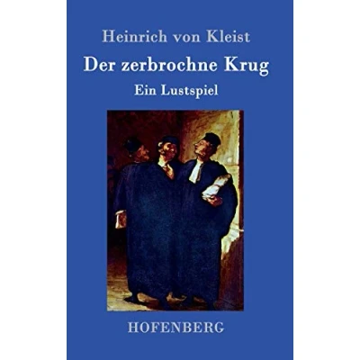 Abbildung von Der zerbrochne Krug: Ein Lustspiel