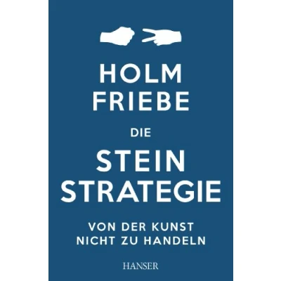Abbildung von Die Stein Strategie: Von der Kunst, nicht zu handeln