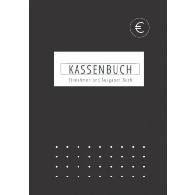 Abbildung von Kassenbuch Einnahmen und Ausgaben Buch: A4 120 Seiten Einfach eintragen Kleinunternehmer, Vereine, Selbstständige, Gastronomen Schwarz