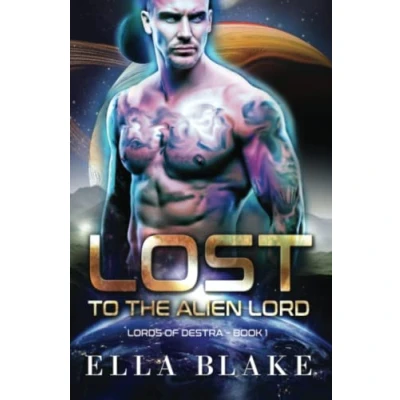 Abbildung von Lost to the Alien Lord: A Sci Fi Romance (Lords of Destra, Band 1)