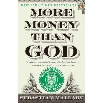 Abbildung von More Money Than God: Hedge Funds and the Making of a New Elite (Council on Foreign Relations Books (Penguin Press))