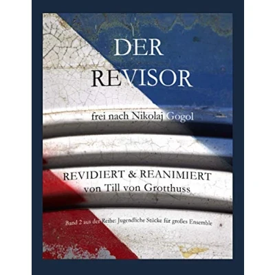 Abbildung von Der Revisor von Nikolaj Gogol, revidiert und reanimiert