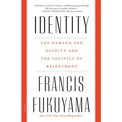 Abbildung von Identity: the Demand for Dignity and Politics of Resentment
