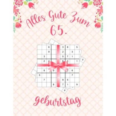 Abbildung von Alles gute zum 65. Geburtstag: Geburtstagsgeschenk für Frauen 65 Jahre, Sudoku Buch Geschenk mit 80 Rätseln von Leicht bis Schwer Lösungen, Geburtstag jährige Frau