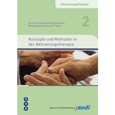 Abbildung von Konzepte und Methoden in der Aktivierungstherapie: Aktivierungstherapie, Band 2