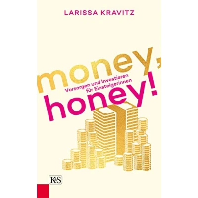Abbildung von Money, honey!: Vorsorgen und Investieren für Einsteigerinnen