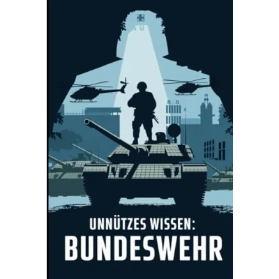 Abbildung von Unnützes Wissen Bundeswehr: 100 überraschende Fakten für Soldaten und Militär Fans