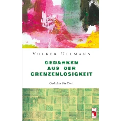 Abbildung von Gedanken aus der Grenzenlosigkeit: Gedichte für Dich (Frieling Lyrik)