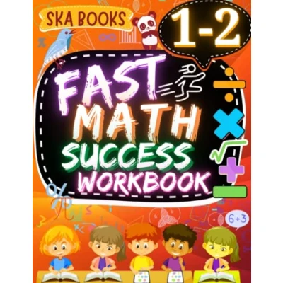 Abbildung von Fast Math Success Workbook Grade 1 2: 1st to 2nd of Place Value, Numeration, Addition and Subtraction With Answers