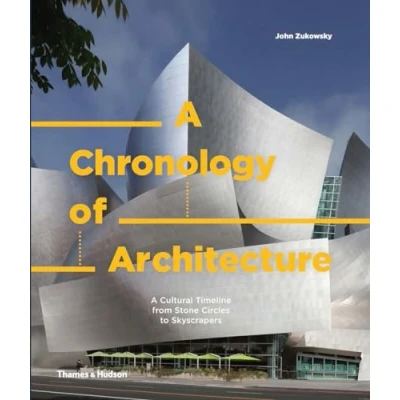 Abbildung von A Chronology of Architecture: Cultural Timeline from Stone Circles to Skyscrapers