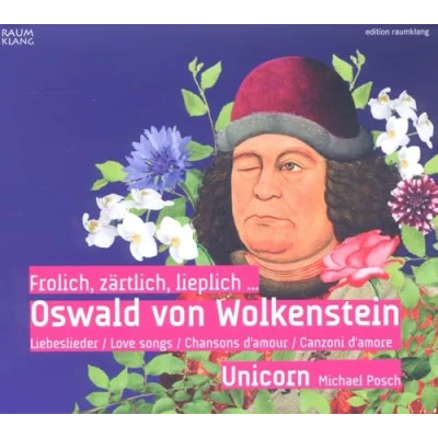 Abbildung von Frolich, zärtlich, lieplich... Oswald von Wolkenstein Liebeslieder