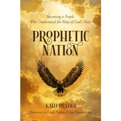 Abbildung von Prophetic Nation: Becoming a People Who Understand the Ways of God&#039;s Voice