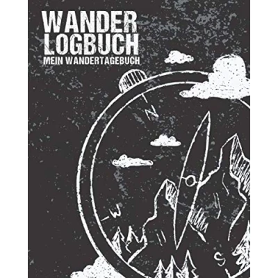 Abbildung von Wander Logbuch Mein Wandertagebuch: 140 vorgefertigte Seiten zum Ausfüllen &amp; Eintragen von Wanderungen
