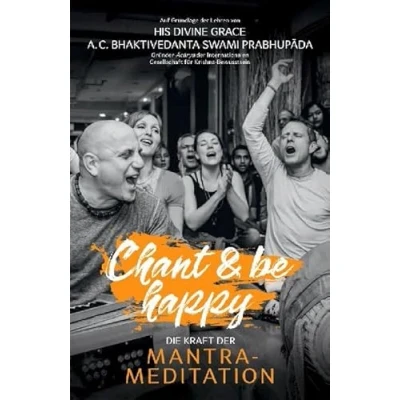 Abbildung von Chant and be happy: Die Kraft der Mantra Meditation