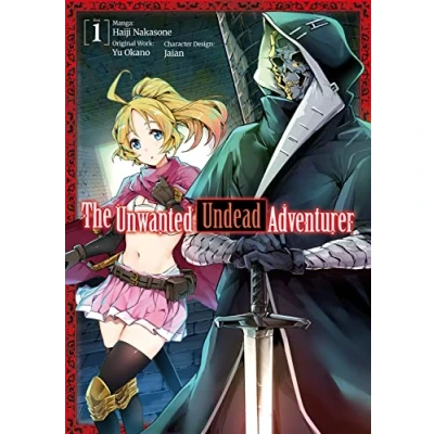 Abbildung von The Unwanted UNDEAD ADVENTURER (Manga): Volume 1 (UNWANTED GN)