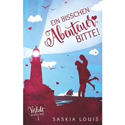 Abbildung von Ein bisschen Abenteuer, bitte! (Verliebt in Eden Bay)