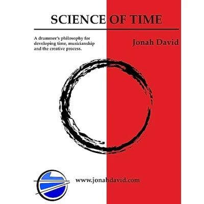 Abbildung von Science Of Time: A drummers philosophy for developing time, musicianship and the creative process.