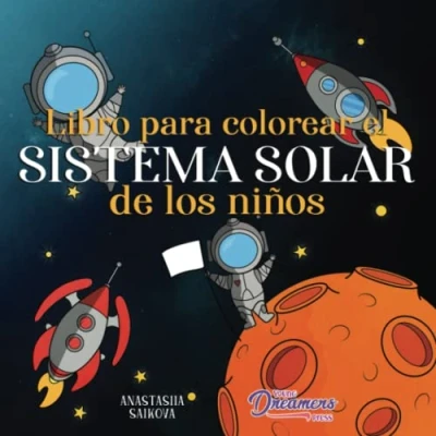 Abbildung von Libro Para Colorear el sistema solar de los niños: Astronautas, planetas, naves espaciales y universo niños 4 a 8 años (Cuadernos Niños, Band 3)