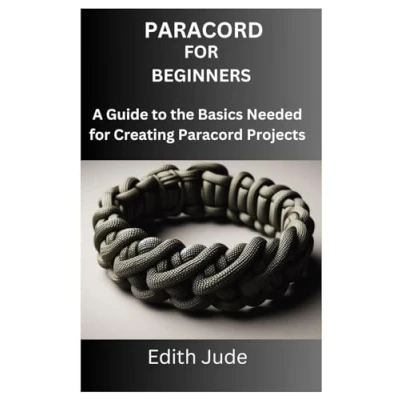 Abbildung von Paracord for BEGINNERS: A Guide to the Basics Needed Creating Projects