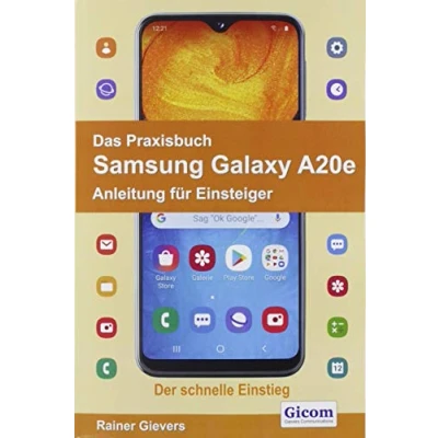 Abbildung von Das Praxisbuch Samsung Galaxy A20e Anleitung für Einsteiger