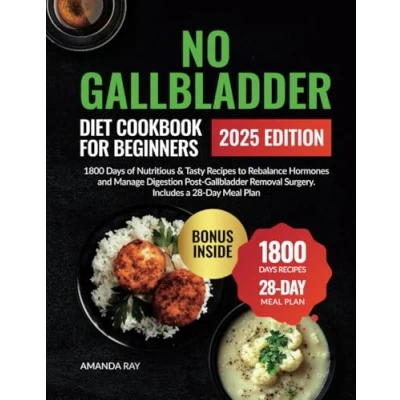 Abbildung von No Gallbladder Diet Cookbook for Beginners: 1800 Days of Nutritious &amp; Tasty Recipes to Rebalance Hormones and Manage Digestion Post ... (Quick Easy, Healthy Books)