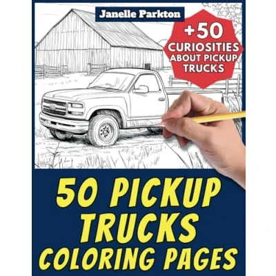Abbildung von 50 Pickup Trucks Coloring Pages Book for Kids and Adults: +50 Amazing Facts about Trucks. Children Grown Ups. Color Learn with Janelle Vehicles Vol. 89