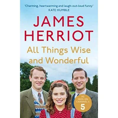 Abbildung von All Things Wise and Wonderful: The Classic Memoirs of a Yorkshire Country Vet